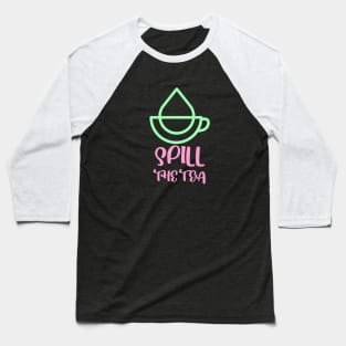 Spill the Tea Neon Baseball T-Shirt